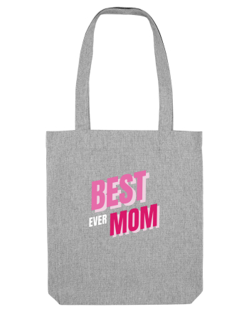 BEST MOM EVER Heather Grey