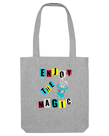 Enjoy the magic Heather Grey
