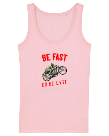 Be fast or be last Cotton Pink