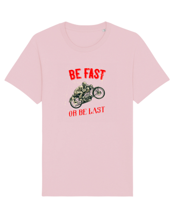Be fast or be last Cotton Pink