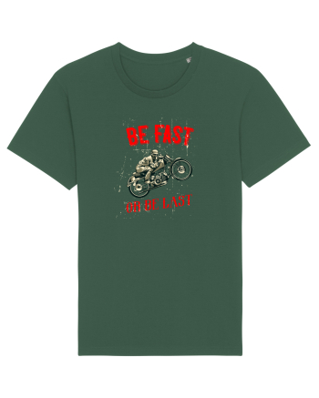 Be fast or be last Bottle Green