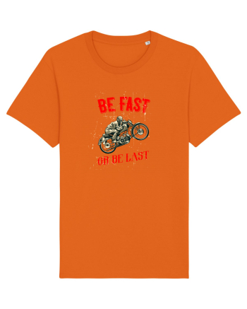 Be fast or be last Bright Orange