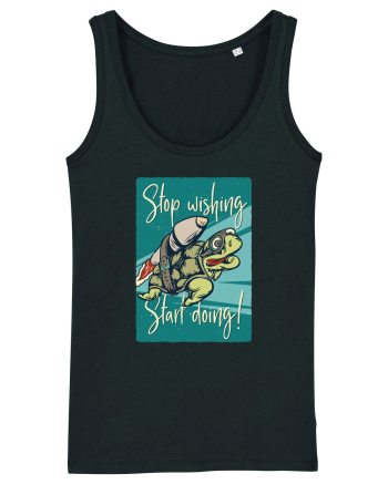 Stop wishing Start doing! Black