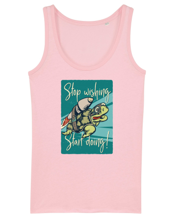 Stop wishing Start doing! Cotton Pink