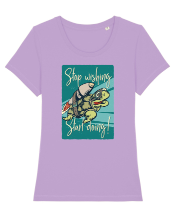 Stop wishing Start doing! Lavender Dawn
