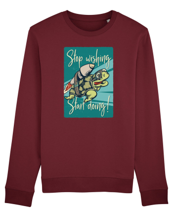 Stop wishing Start doing! Burgundy