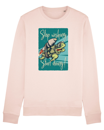 Stop wishing Start doing! Candy Pink