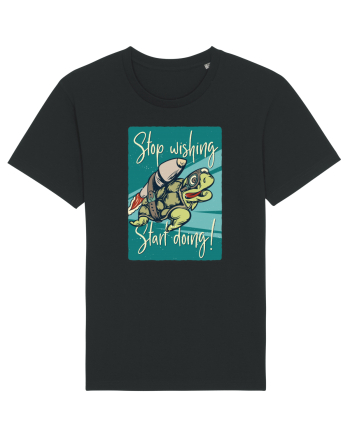Stop wishing Start doing! Black