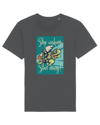 Stop wishing Start doing! Anthracite