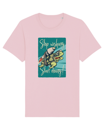 Stop wishing Start doing! Cotton Pink