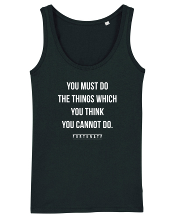 Do the things you think you cannot do Black