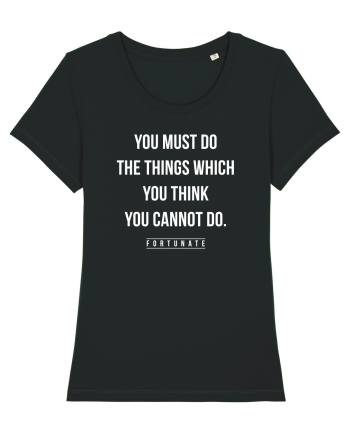 Do the things you think you cannot do Black