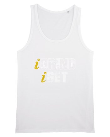 I Grind I get White