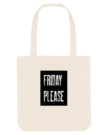 Friday Please Vineri Va rog! Natural