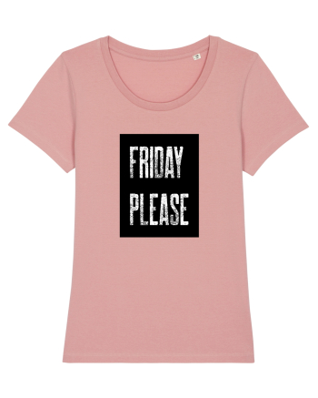 Friday Please Vineri Va rog! Canyon Pink