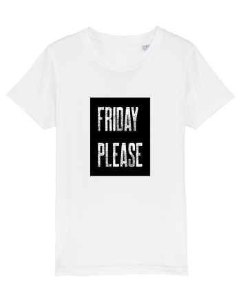 Friday Please Vineri Va rog! White