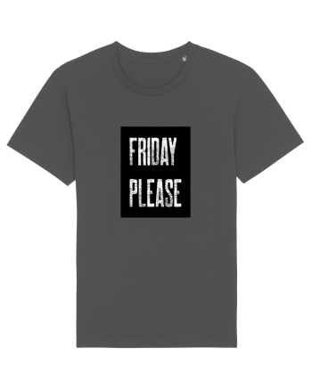Friday Please Vineri Va rog! Anthracite