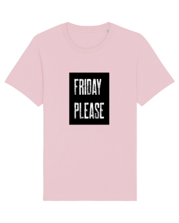 Friday Please Vineri Va rog! Cotton Pink