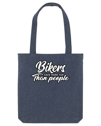 Bikers have more fun than people Midnight Blue
