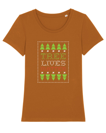 Tree lives matter Roasted Orange