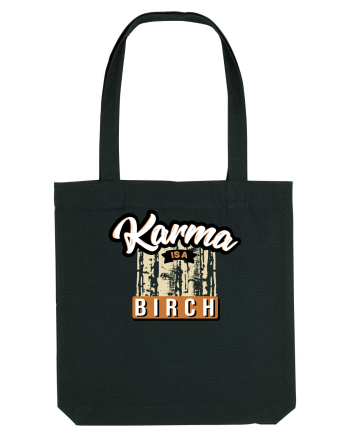Karma is a birch Black
