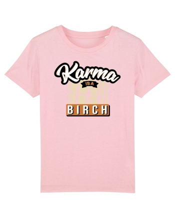 Karma is a birch Cotton Pink