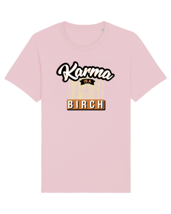 Karma is a birch Cotton Pink