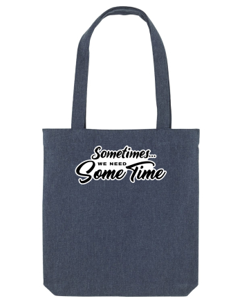 Sometimes we need some time Midnight Blue