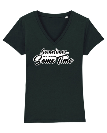 Sometimes we need some time Black