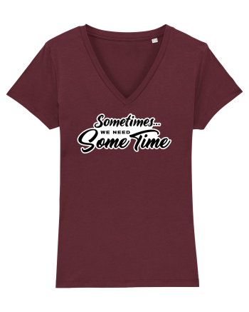 Sometimes we need some time Burgundy