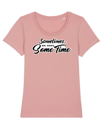 Sometimes we need some time Canyon Pink