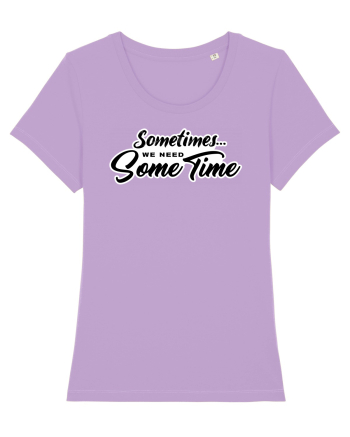 Sometimes we need some time Lavender Dawn