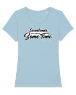 Sometimes we need some time Tricou mânecă scurtă guler larg fitted Damă Expresser