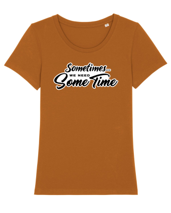Sometimes we need some time Roasted Orange