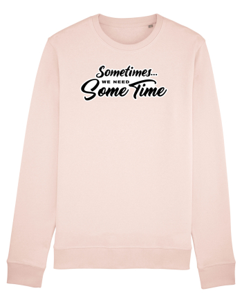 Sometimes we need some time Candy Pink