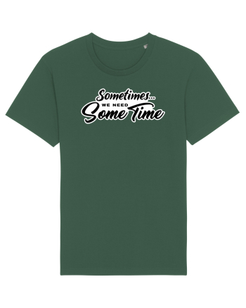 Sometimes we need some time Bottle Green