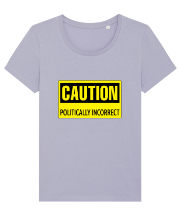 Caution Politically Incorrect   Lavender