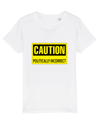 Caution Politically Incorrect   White