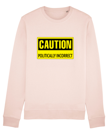 Caution Politically Incorrect   Candy Pink