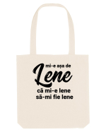 Mi-e asa de lene ca mi-e lene sa-mi fie lene Sacoșă textilă