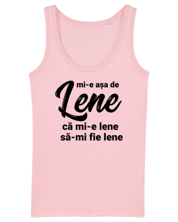 Mi-e asa de lene ca mi-e lene sa-mi fie lene Cotton Pink