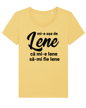 Mi-e asa de lene ca mi-e lene sa-mi fie lene Jojoba