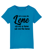Mi-e asa de lene ca mi-e lene sa-mi fie lene Tricou mânecă scurtă  Copii Mini Creator