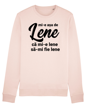 Mi-e asa de lene ca mi-e lene sa-mi fie lene Candy Pink