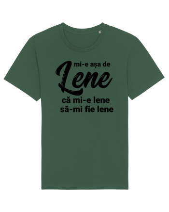 Mi-e asa de lene ca mi-e lene sa-mi fie lene Bottle Green