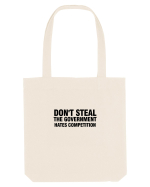 Don't steal the government hates competition Sacoșă textilă
