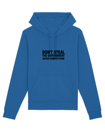 Don't steal the government hates competition Royal Blue