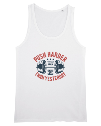 Push Harder than yesterday Gym White