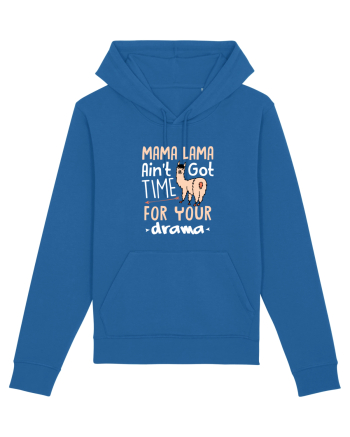 Aint got time for your drama Royal Blue