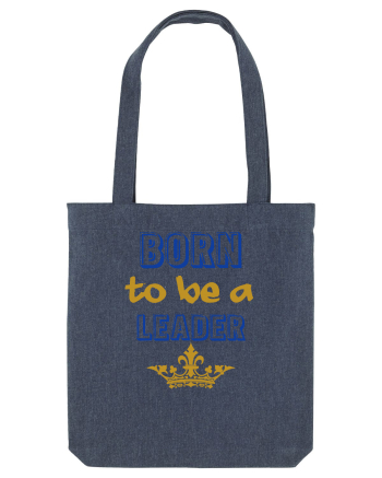 Born to be a leader Midnight Blue